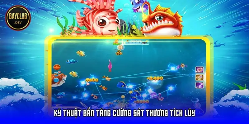 Kỹ thuật bắn tăng cường sát thương tích lũy