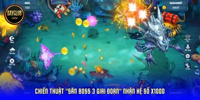 Chiến thuật "Săn Boss 3 giai đoạn" nhận hệ số x1000