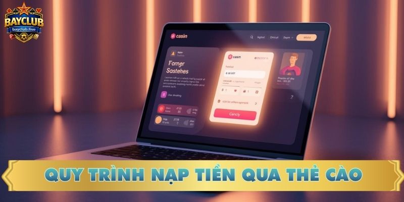 Quy trình nạp tiền BAYCLUB qua thẻ cào